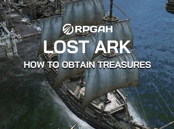 Lost Ark: how to Obtain Treasures